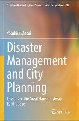 Disaster Management and City Planning: Lessons of the Great Hanshin-Awaji Earthquake