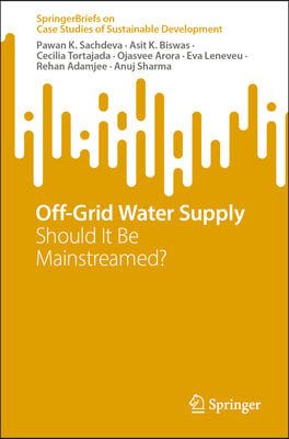Off-Grid Water Supply: Should It Be Mainstreamed?