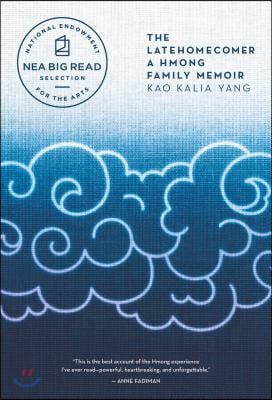 The Latehomecomer: A Hmong Family Memoir