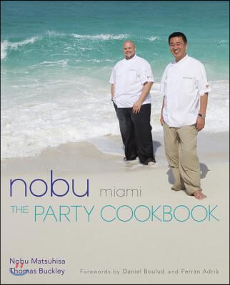 Nobu Miami: The Party Cookbook