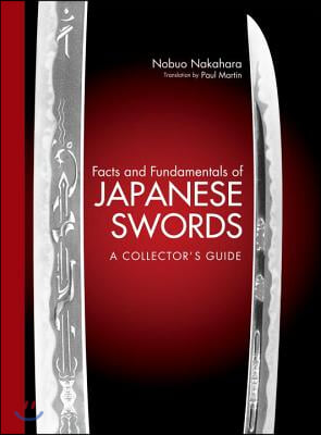 Facts And Fundamentals Of Japanese Swords: A Collector's Guide