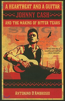 A Heartbeat and a Guitar: Johnny Cash and the Making of Bitter Tears