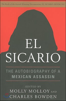 El Sicario: The Autobiography of a Mexican Assassin