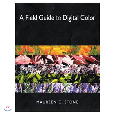 A Field Guide to Digital Color