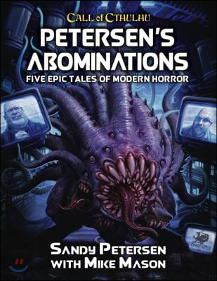 Petersen&#39;s Abominations: Tales of Sandy Petersen