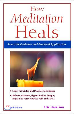 How Meditation Heals: Scientific Evidence and Practical Applications