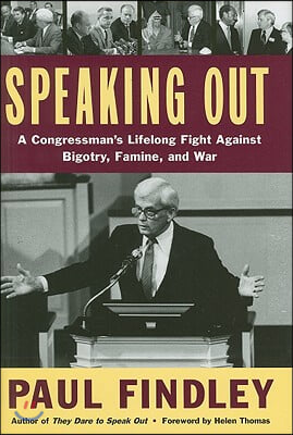 Speaking Out: A Congressman's Lifelong Fight Against Bigotry, Famine, and War