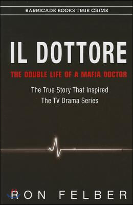 Il Dottore: The Double Life of a Mafia Doctor