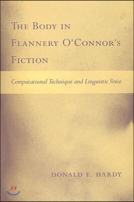 The Body in Flannery O&#39;Connor&#39;s Fiction