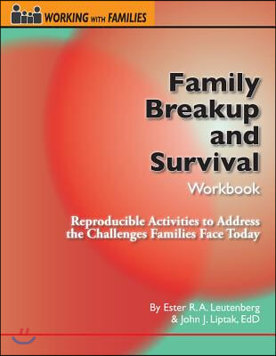 Family Breakup and Survival Workbook: Reproducible Activities to Address the Challenges Families Face Today