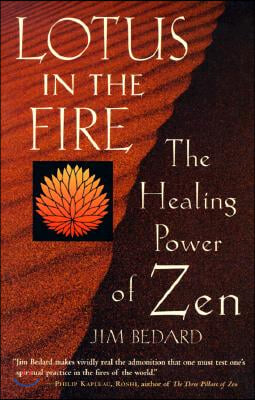 Lotus in the Fire: The Healing Power of Zen