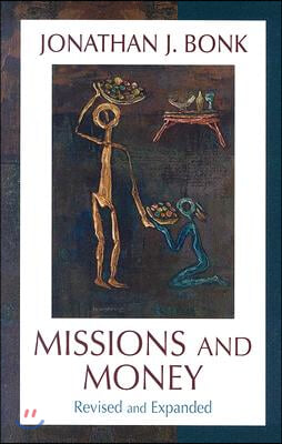 Missions and Money: Affluence as a Missionary Problem...Revisited (Revised)