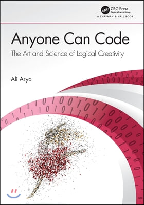 Anyone Can Code: The Art and Science of Logical Creativity