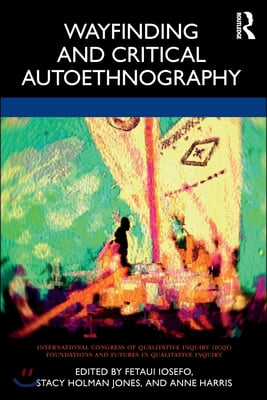 Wayfinding and Critical Autoethnography