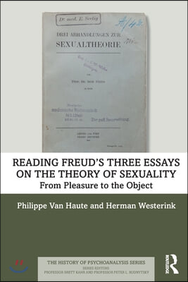 Reading Freud's Three Essays on the Theory of Sexuality: From Pleasure to the Object