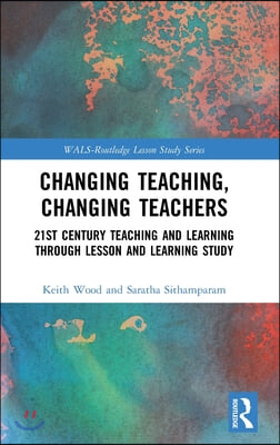 Changing Teaching, Changing Teachers