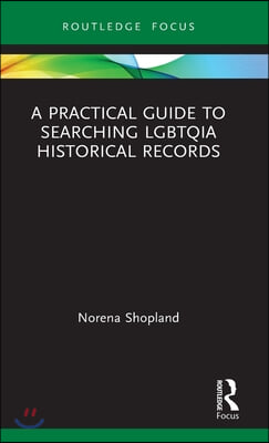 Practical Guide to Searching LGBTQIA Historical Records