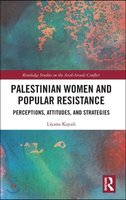 Palestinian Women and Popular Resistance