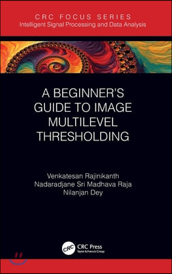 Beginner’s Guide to Multilevel Image Thresholding