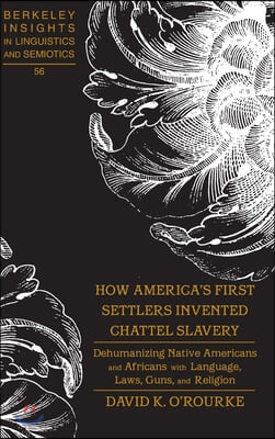 How America's First Settlers Invented Chattel Slavery