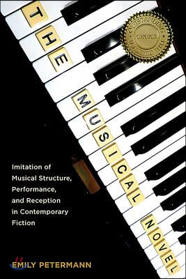 The Musical Novel: Imitation of Musical Structure, Performance, and Reception in Contemporary Fiction