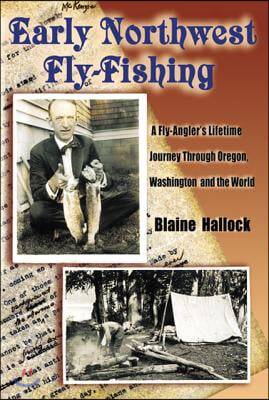 Early Northwest Fly-fishing