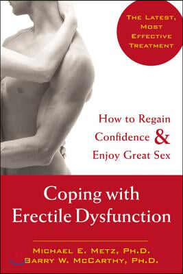 Coping with Erectile Dysfunction: How to Regain Confidence &amp; Enjoy Great Sex