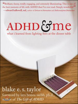 ADHD and Me: What I Learned from Lighting Fires at the Dinner Table