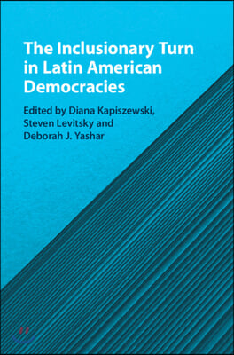 The Inclusionary Turn in Latin American Democracies