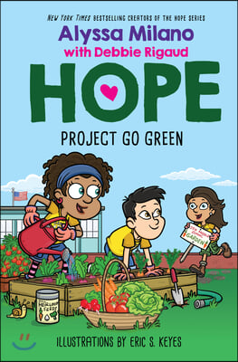 Project Go Green (Alyssa Milano's Hope #4)