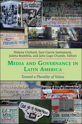 Media and Governance in Latin America: Toward a Plurality of Voices