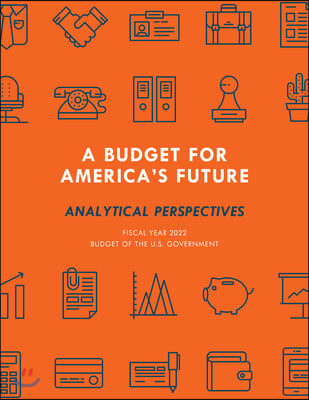 Analytical Perspectives: Budget of the United States Government Fiscal Year 2022