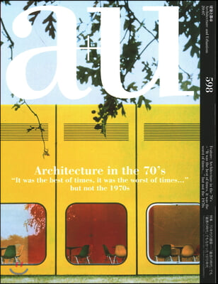 A+u 20:07, 598: Architecture in the 70&#39;s - &quot;It Was the Best of Times, It Was the Worst of Times...&quot; But Not the 1970s