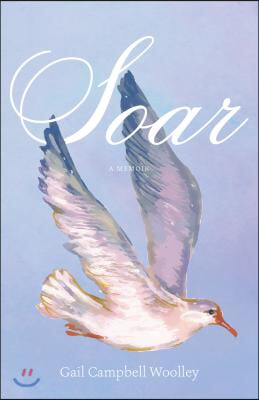 Soar: A Memoir