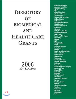 Directory of Biomedical and Health Care Grants 2006