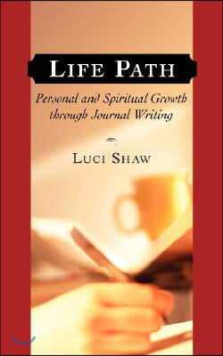 Life Path: Personal and Spiritual Growth Through Journal Writing