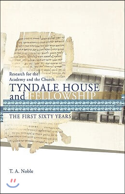 Research for the Academy and the Church: Tyndale House and Fellowship