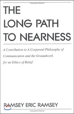 The Long Path to Nearness: A Contribution to a Corporeal Philosophy of Communication