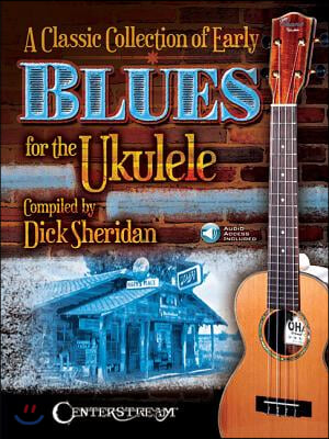 A Classic Collection of Early Blues for the Ukulele