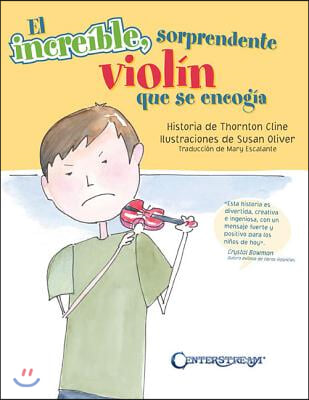 The Amazing Incredible Shrinking Violin - Spanish Edition: (el Increible Sorprendente Violin Que Se Encogia)