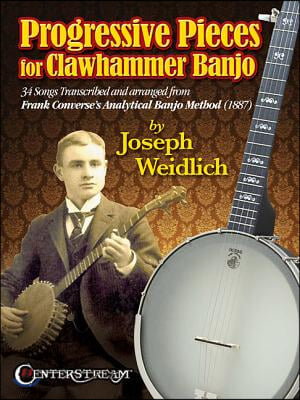 Progressive Pieces for Clawhammer Banjo