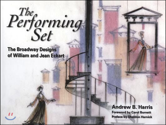 The Performing Set: The Broadway Designs of William and Jean Eckart