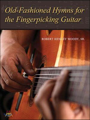 Old-fashioned Hymns for the Fingerpicking Guitar