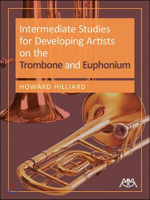 Intermediate Studies for Developing Artists on Trombone and Euphonium