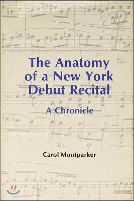 The Anatomy of a New York Debut Recital