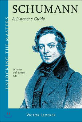 Schumann - A Listener's Guide [With CD (Audio)]