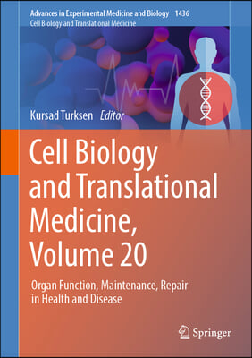 Cell Biology and Translational Medicine, Volume 20: Organ Function, Maintenance, Repair in Health and Disease