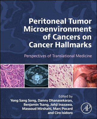 Peritoneal Tumor Microenvironment of Cancers on Cancer Hallmarks: Perspectives of Translational Medicine