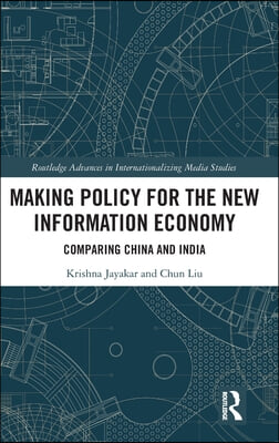 Making Policy for the New Information Economy