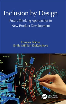 Inclusion by Design: Future Thinking Approaches to New Product Development
